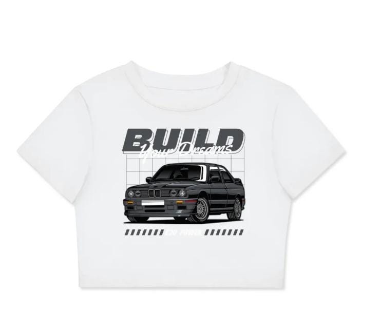 BMW Crop Top "Build Your Dreams" | Car Enthusiast Tee