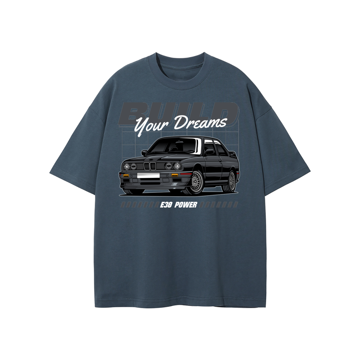 BMW E30 "Build Your Dreams" T-Shirt | Car Enthusiast Streetwear
