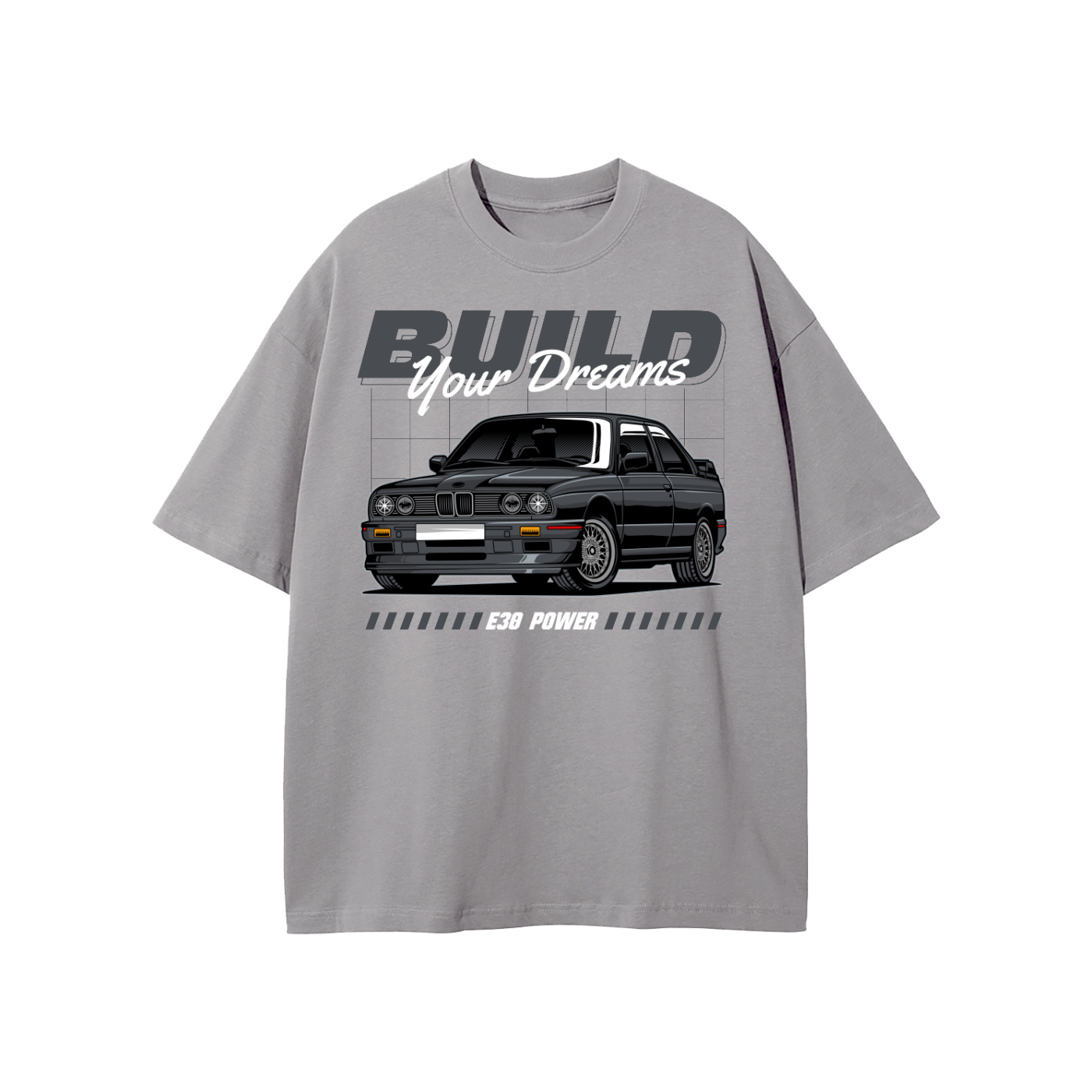 BMW E30 "Build Your Dreams" T-Shirt | Car Enthusiast Streetwear