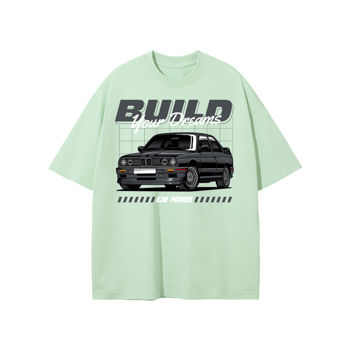 BMW E30 "Build Your Dreams" T-Shirt | Car Enthusiast Streetwear