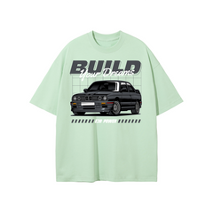 BMW E30 "Build Your Dreams" T-Shirt | Car Enthusiast Streetwear