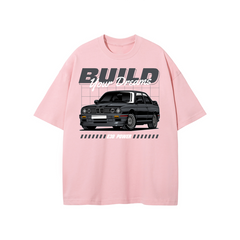 BMW E30 "Build Your Dreams" T-Shirt | Car Enthusiast Streetwear