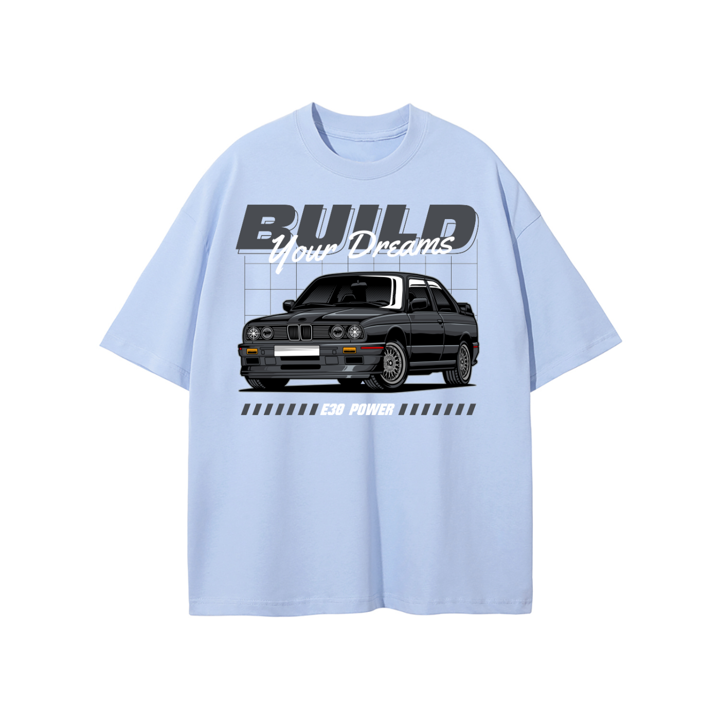 BMW E30 "Build Your Dreams" T-Shirt | Car Enthusiast Streetwear